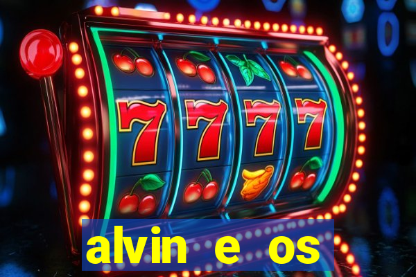 alvin e os esquilos 3 filme completo dublado download